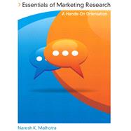 Essentials of Marketing Research A Hands-On Orientation 9780137066735