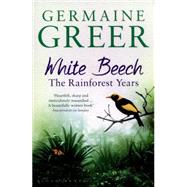 White Beech The Rainforest Years 9781408846735