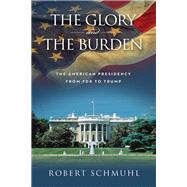 The Glory and the Burden 9780268106737