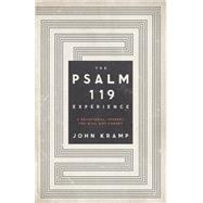The Psalm 119 Experience A Devotional Journey You Will Not Forget 9780805466737