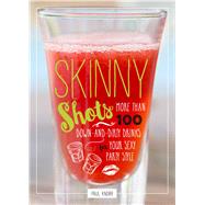 Skinny Shots 9781604336740