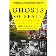 Ghosts of Spain Travels Through Spain and Its Silent Past 9780802716743