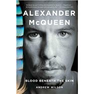 Alexander McQueen Blood Beneath the Skin 9781476776743