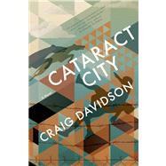 Cataract City A Novel 9781555976743
