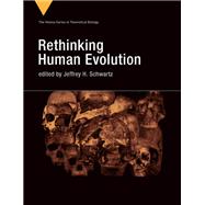 Rethinking Human Evolution