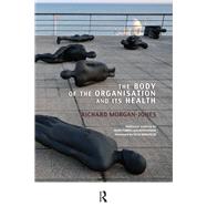 The Body of the Organisation and its Health 9780367106751