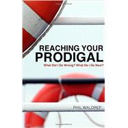 Reaching Your Prodigal 9781617956751