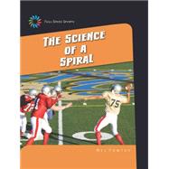 The Science of a Spiral 9781633626751