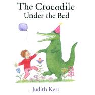 The Crocodile Under the Bed 9780007586752