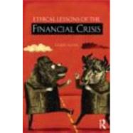 Ethical Lessons of the Financial Crisis 9780415516754