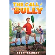 The Call of the Bully A Rodney Rathbone Novel 9781442456754