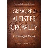 Grimoire of Aleister Crowley 9781578636754