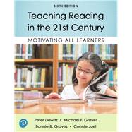 Teaching Reading in the 21st Century Motivating All Learners 9780135196755