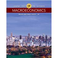 Macroeconomics Private and Public Choice 9781305506756