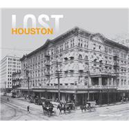Lost Houston 9781910496756