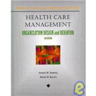 Health Care Management: Organization, Design, and Behavior