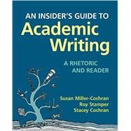 An Insider's Guide to Academic Writing: A Rhetoric and Reader 9780312566760