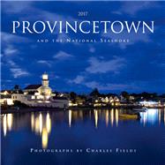 Provincetown and the National Seashore 2017 Calendar 9780996076760