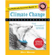 The Politically Incorrect Guide to Climate Change 9781621576761