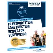 Transportation Construction Inspector Supervisor Passbooks Study Guide