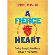 A Fierce Heart 9781937006761