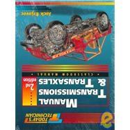 Today's Technician : Manual Transmissions and Transaxles Classroom/Shop Manual