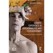 Somatic Experience in Psychoanalysis and Psychotherapy: In the expressive language of the living 9781138826762