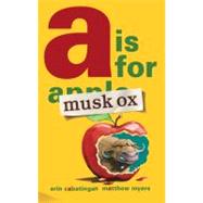 A Is for Musk Ox 9781596436763