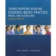 Johns Hopkins Nursing Evidence-Based Practice: Model and Guidelines 9781935476764