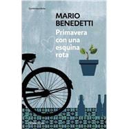 Primavera con una esquina rota (Spanish Edition) 9788490626764