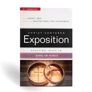 Exalting Jesus in Song of Songs 9780805496765