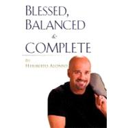 Blessed, Balanced & Complete