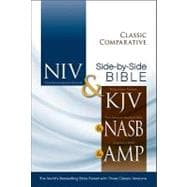 Holy Bible: New International Version & King James Version & New American Standard Bible & Amplified Classic Comparative Side-by-Side Bible: The World's Bestselli 9780310436768
