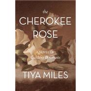 The Cherokee Rose 9780895876768