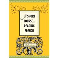 A Short Course in Reading French 9780231156769