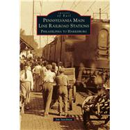 Pennsylvania Main Line Railroad Stations 9781467116770