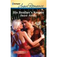 His Brother's Keeper 9780373606771