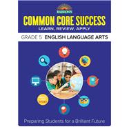 Barron's Common Core Success Grade 5 English Language Arts 9781438006772