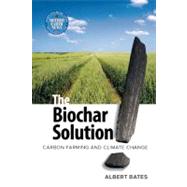 The Biochar Solution