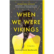 When We Were Vikings 9781982126773
