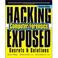 Hacking Exposed Computer Forensics, Second Edition Computer Forensics Secrets & Solutions 9780071626774