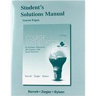Student's Solutions Manual for College Mathematics for Business, Economics, Life Sciences and Social Sciences 9780321946775