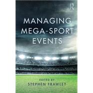 Managing Sport Mega-Events 9781138796775