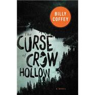 The Curse of Crow Hollow 9780718026776