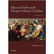 Ideas and Styles in the Western Musical Tradition 9780190246778