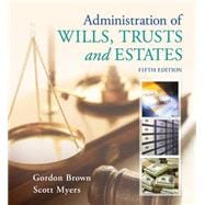 Administration of Wills, Trusts, and Estates 9781133016779