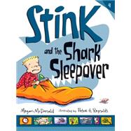Stink and the Shark Sleepover 9780763676780