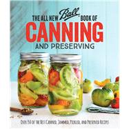 The All New Ball Book of Canning and Preserving