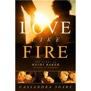 Love Like Fire 9781629986784