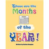 These Are the Months of the Year! 9781796066784